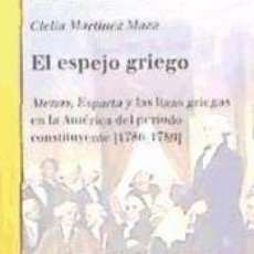 Libros: EL ESPEJO GRIEGO: ATENAS, ESPARTA Y LAS LIGAS GRIEGAS EN LA AMÉRICA DEL PERÍODO CONSTITUYENTE