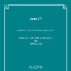 Libros: MAGISTRADOS LOCALES DE HISPANIA. ASPECTOS HISTÓRICOS, JURÍDICOS, LINGÜÍSTICOS - ORTIZ DE URBINA