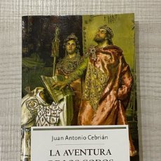 Libros: LA AVENTURA DE LOS GODOS, JUAN ANTONIO CEBRIÁN, LA ESFERA DE LOS LIBROS, 2004