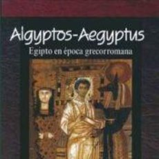 Libros: AIGYPTOS-AEGYPTUS - CASTELLANO I SOLÉ, NÚRIA