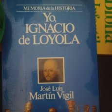 Libros: BARIBOOK 145. MEMORIA DE LA HISTORIA Y HOY IGNACIO DE LOYOLA JOSÉ LUIS MARTÍN VIGIL PLANETA