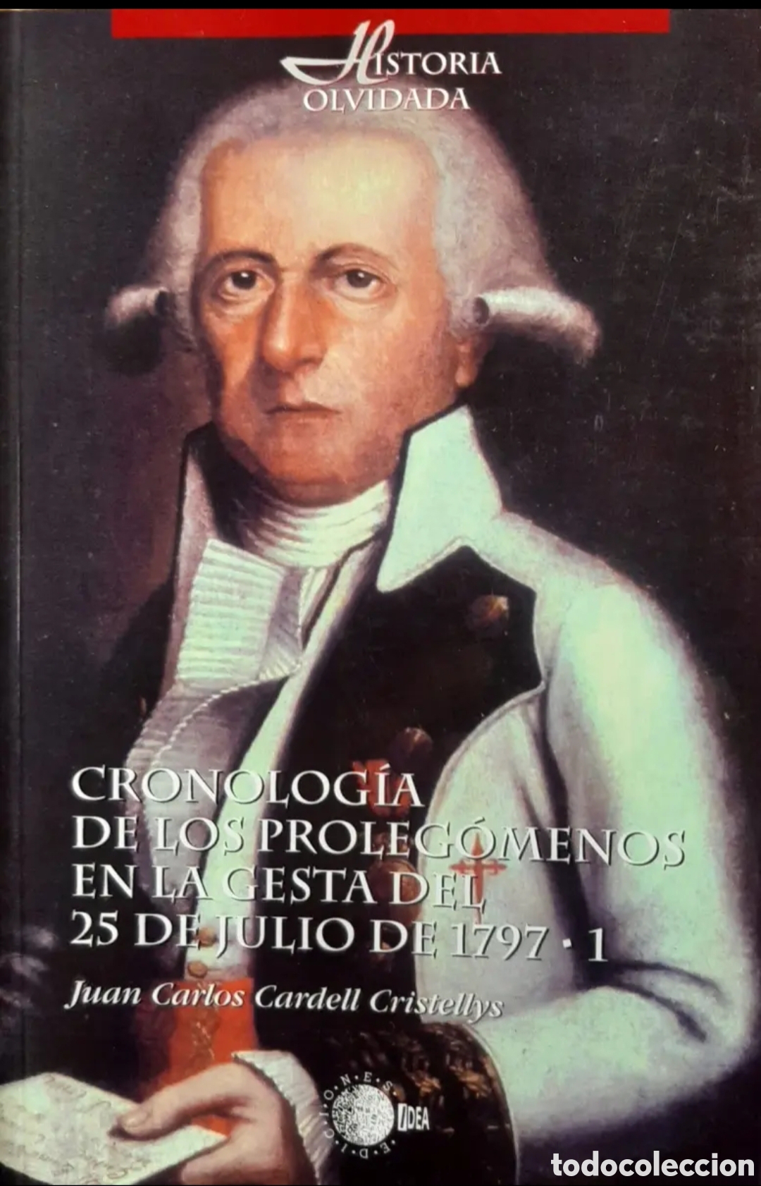 Libros: CRONOLOGIA DE LOS PROLEGOMENOS EN LA GESTA DEL 25 DE JULIO DE 1797 - Foto 1