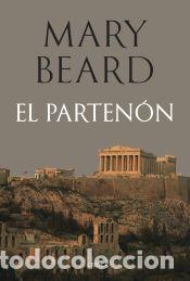 Libros: El Parten&oacute;n - Beard, Mary - Foto 1