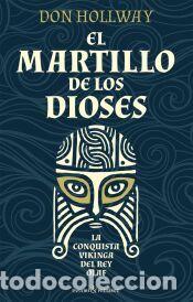 Libros: EL MARTILLO DE LOS DIOSES - HOLLWAY, DON - Foto 1