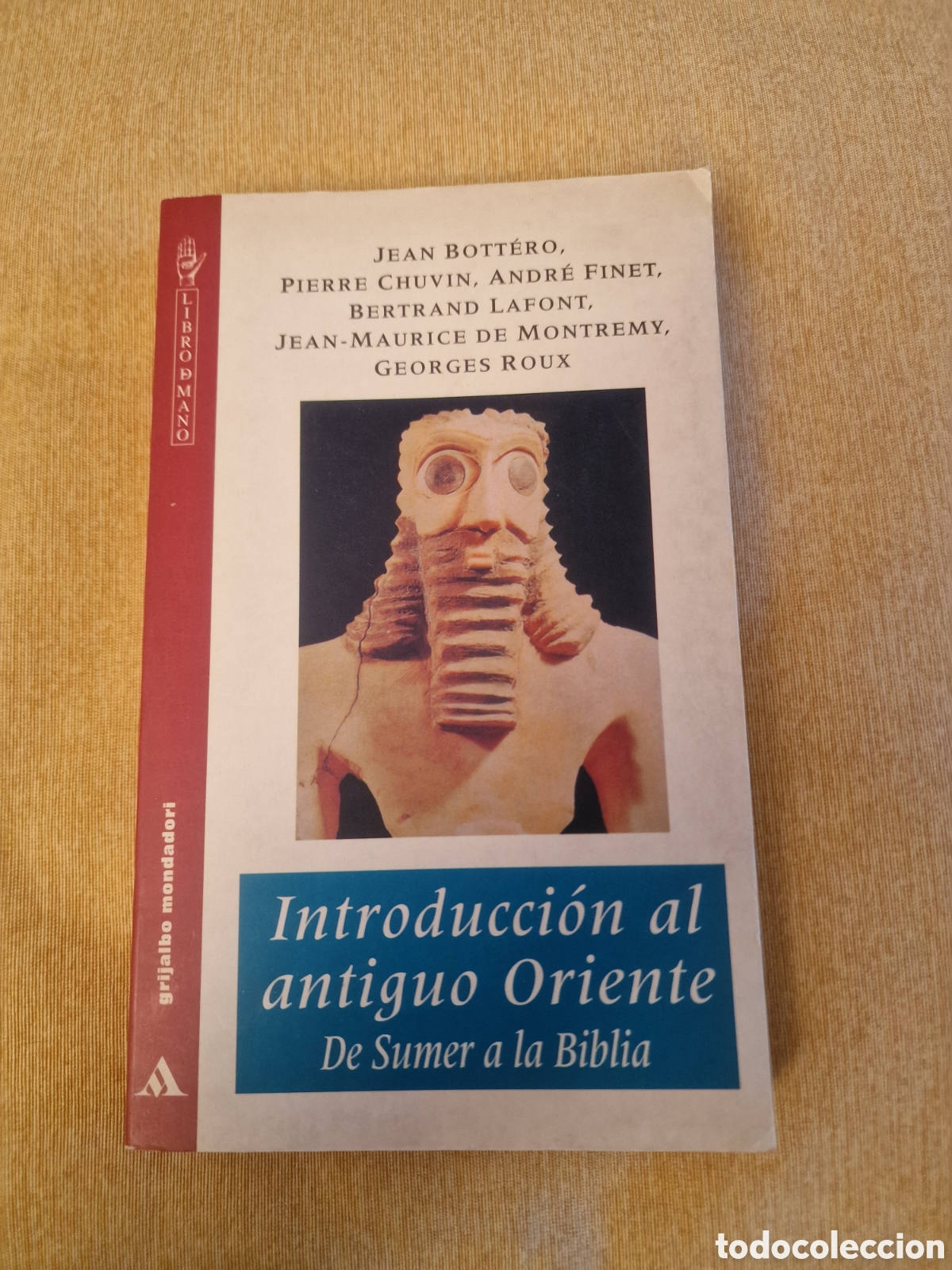 Libros: Introduccion al antiguo oriente. De Sumer a Babilonia de Jean Bottero y otros