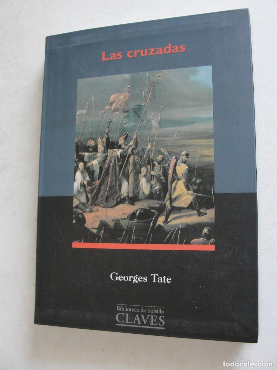 Libros: libro claves LAS CRUZADAS / GEORGE TATE - 200 PAGS ILUSTRADAS - STOCK DE LIBRERIA 1999