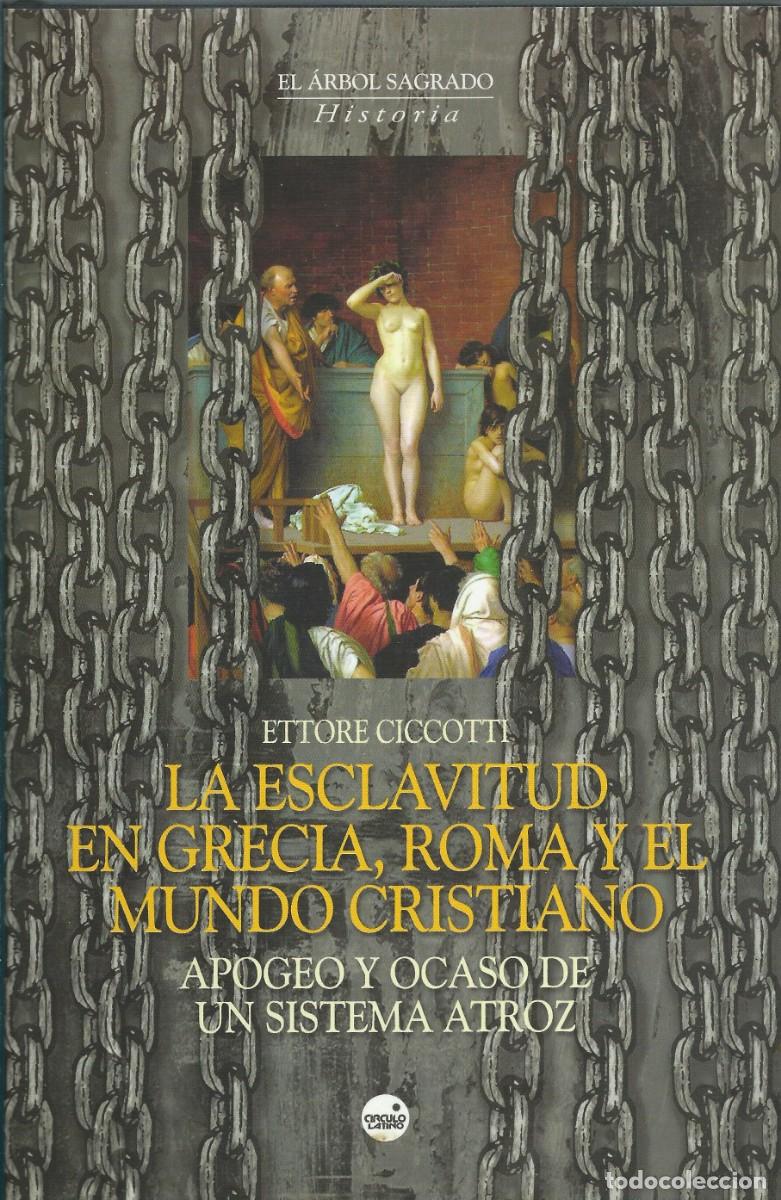Libros: La esclavitud en Roma,Grecia yel mundo cristiano. Ettore Ciccotti