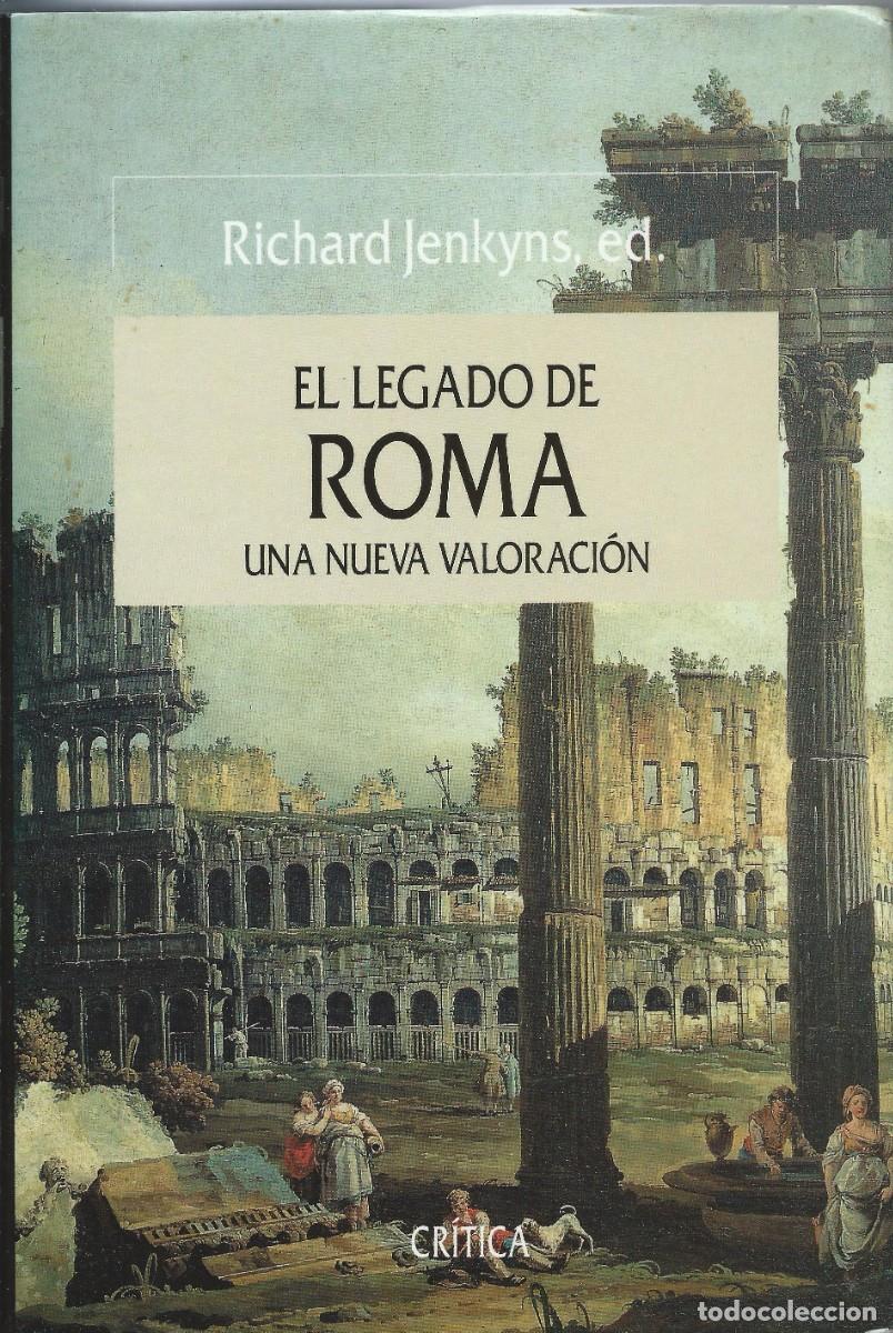 Libros: El legado de Roma ,una nueva valoraci&oacute;n. Richard Jenkins CRITICA