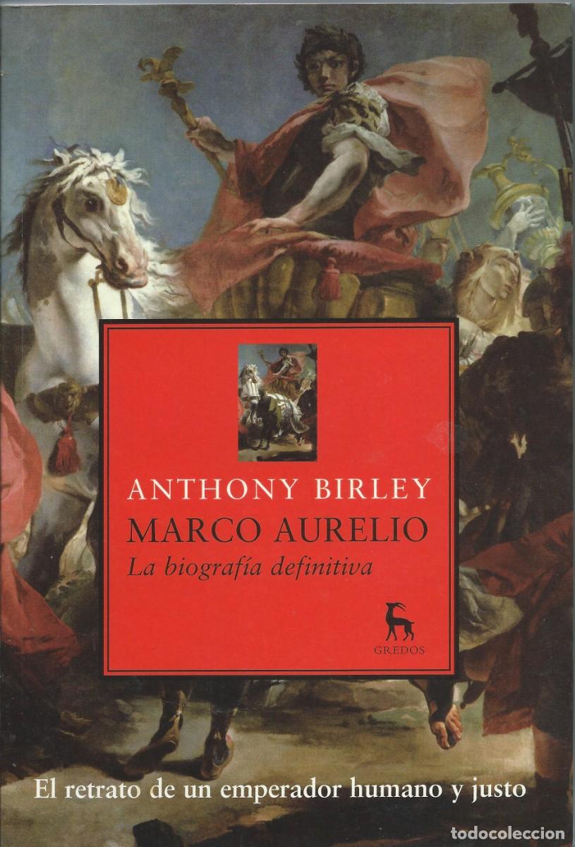 Libros: Marco Aurelio, la biograf&iacute;a definitiva. Anthony Birley. Gredos.
