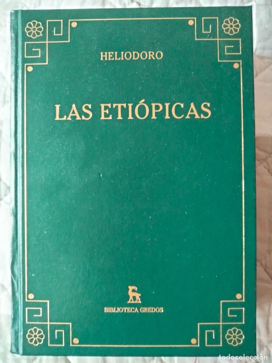 Libros: Heliodoro. Etiopicas (o Teagenes y Cariclea). Biblioteca Gredos. Historia de Roma. Novela griega