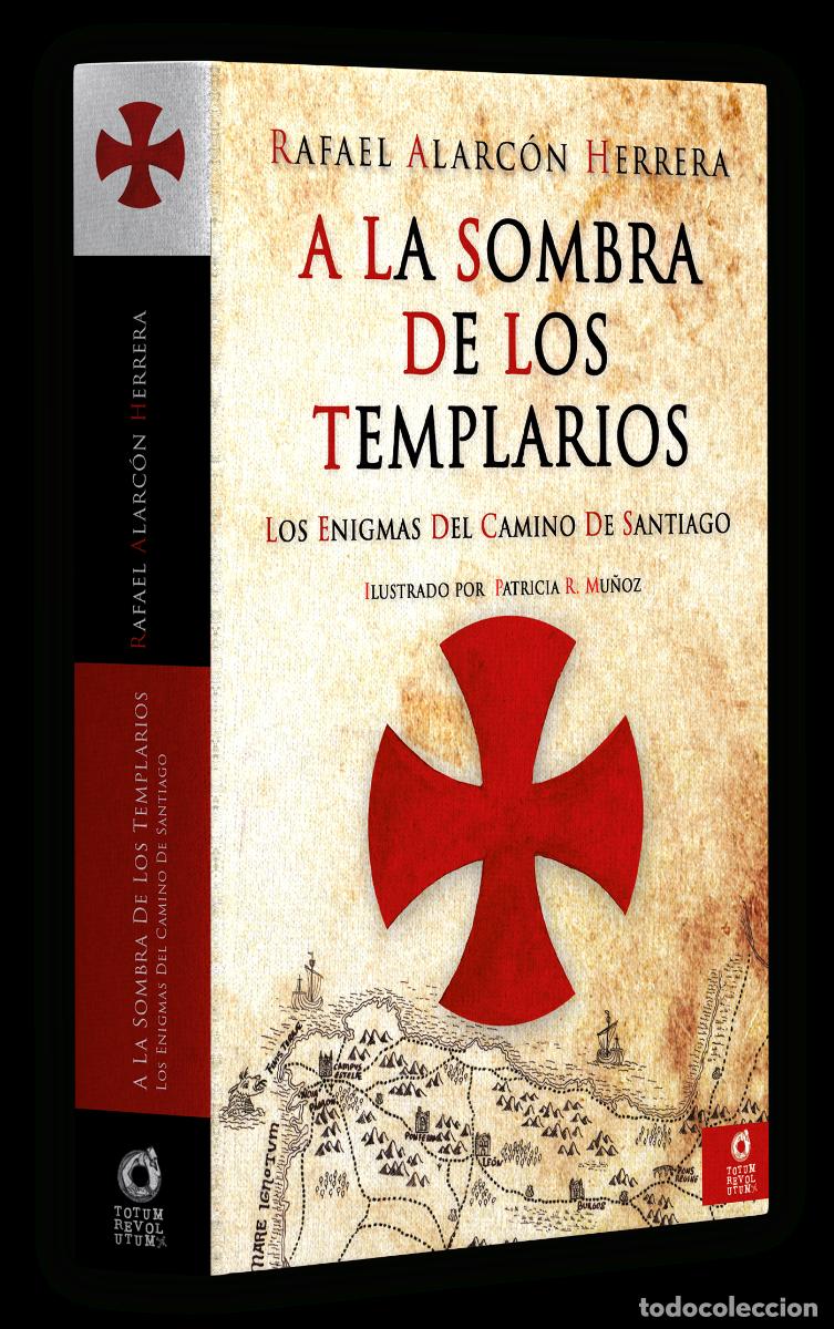 B&uuml;cher: RAFAEL ALARC&Oacute;N - A LA SOMBRA DE LOS TEMPLARIOS - LOS ENIGMAS DEL CAMINO DE SANTIAGO - NUEVO