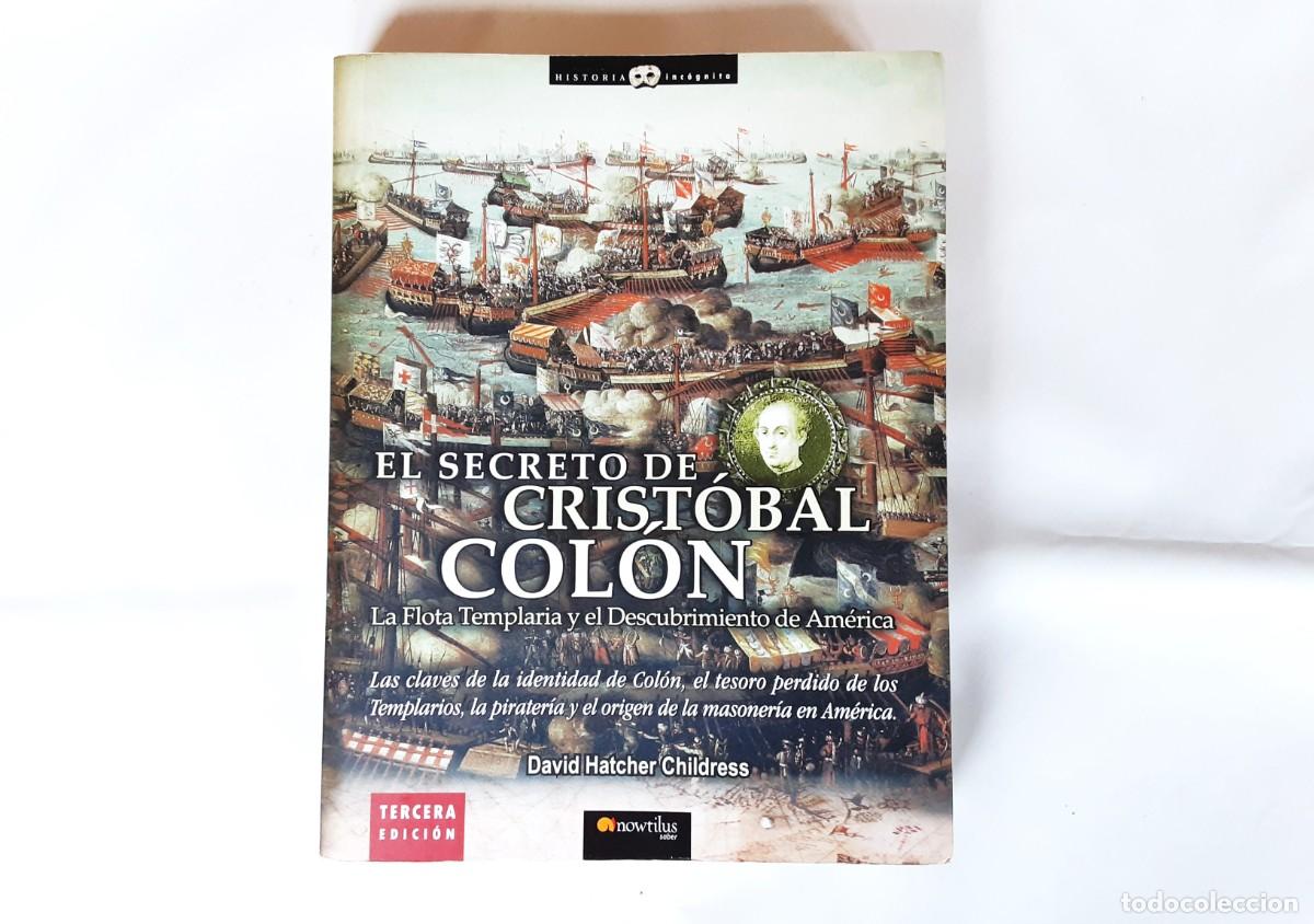 Libros: EL SECRETO DE CRISTOBAL COLON DAVID HATCHER CHILDRESS