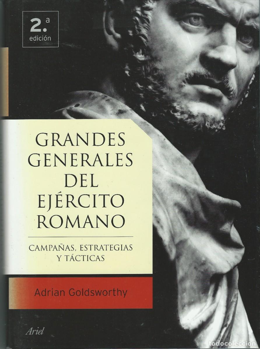 Libros: Grandes generales del ejercito romano. Adrian Goldsworthy. Ariel