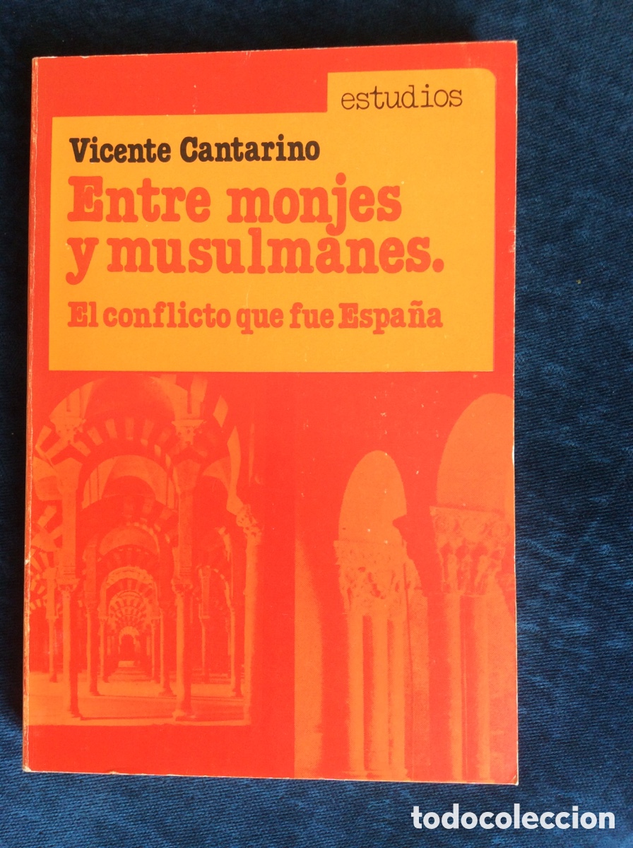 Libros: ENTRE MONJES Y MUSULMANES. VICENTE CANTARINO,