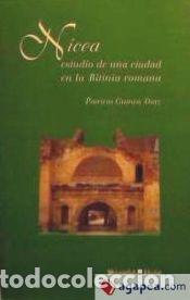 Libros: Nicea, ciudad y territorio en la Bitinia romana - Guinea D&iacute;az, Patricio