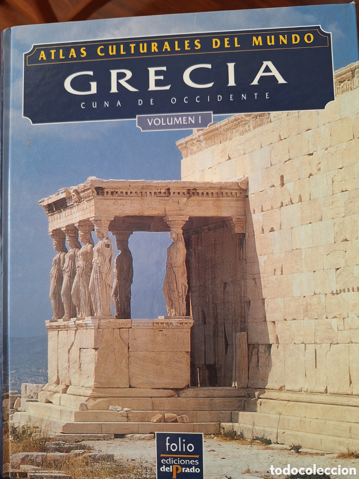 Libros: ATLAS CULTURALES DEL MUNDO GRECIA VOL I y II folio ediciones del Prado