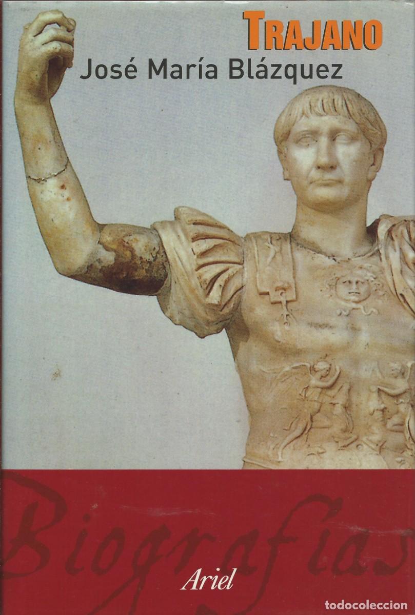 Libros: Trajano. Jos&eacute; Mar&iacute;a Bl&aacute;zquez. Ariel