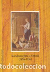 Libros: Avicultores para la historia (1896-1936) - Mendizabal Aizpuru, Jos&eacute; Antonio