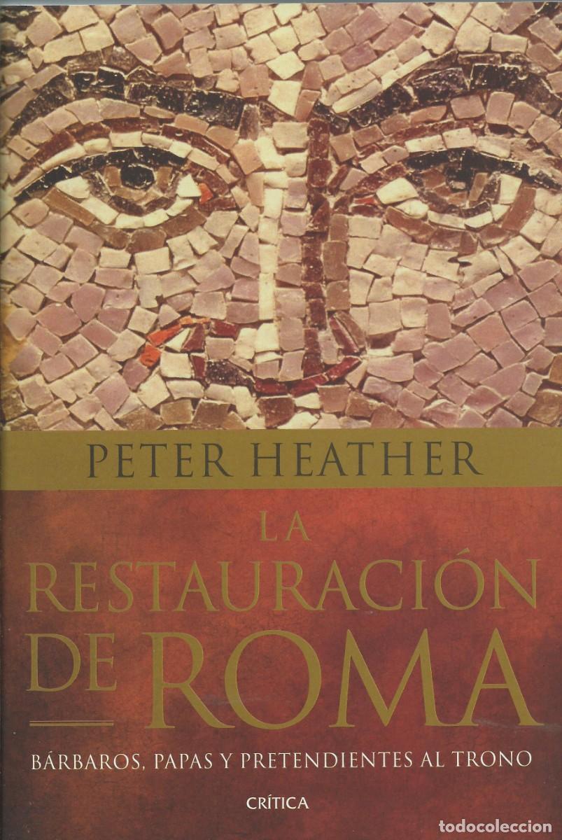 Libros: La restauraci&oacute;n de Roma Peter Heather. Critica.