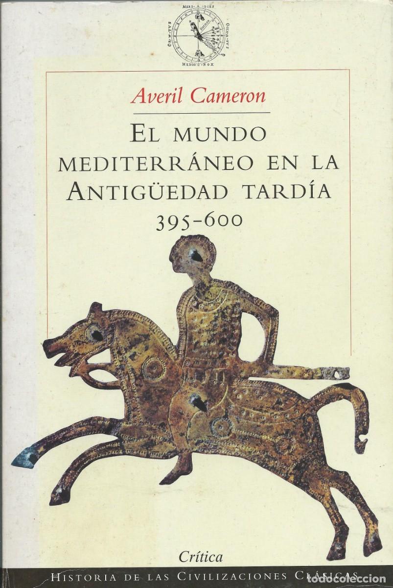 Livros: El mundo mediterraneo en la antiguedad tardia 395-600 Averil Cameron Critica