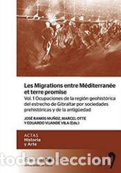 Libros: Les Migrations entre M&eacute;diterran&eacute;e et terre promise. Vol. 1 Ocupaciones de la regi&oacute;n geohist&oacute;rica