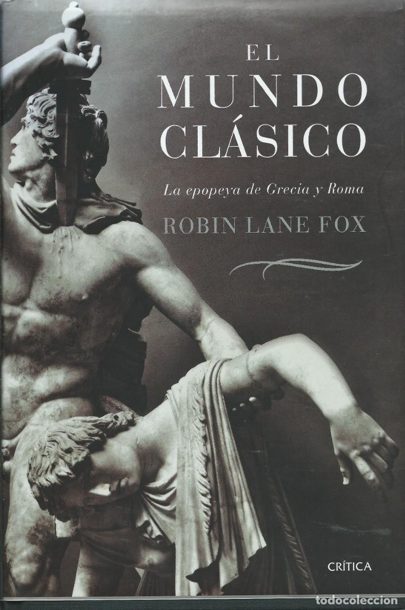 Libros: El mundo cl&aacute;sico. Robin Lane Fox Critica