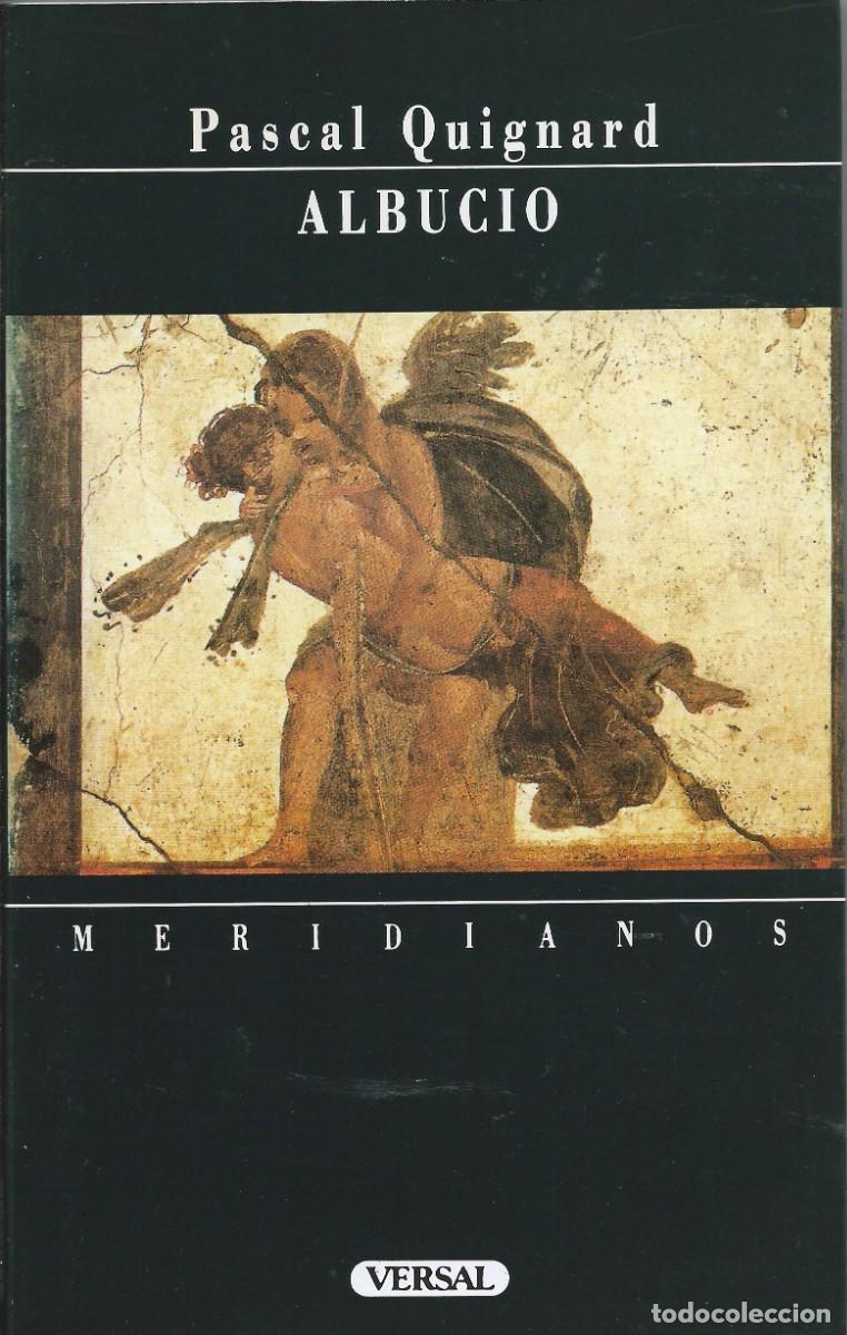 Libros: ALBUCIO Pascal Quignard Versal 1990