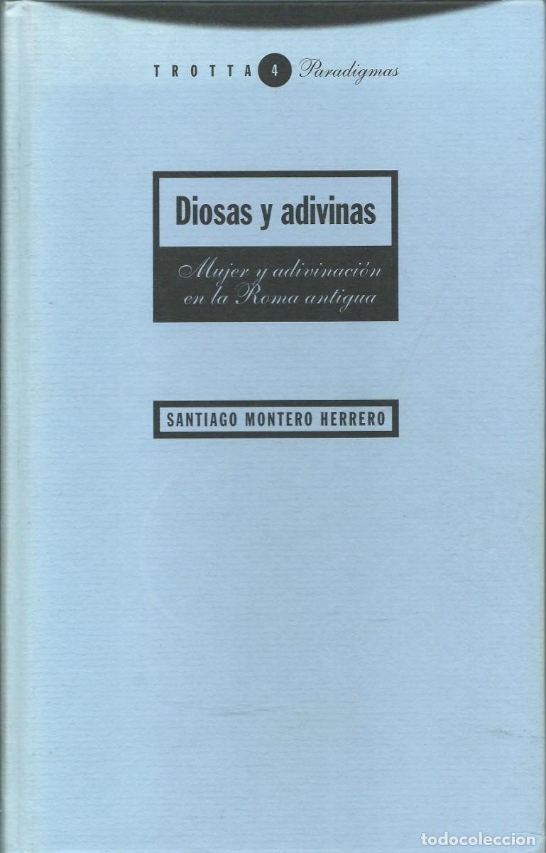 Libros: DIOSAS Y ADIVINAS Santiago Montero Herrero Trotta Paradigmas