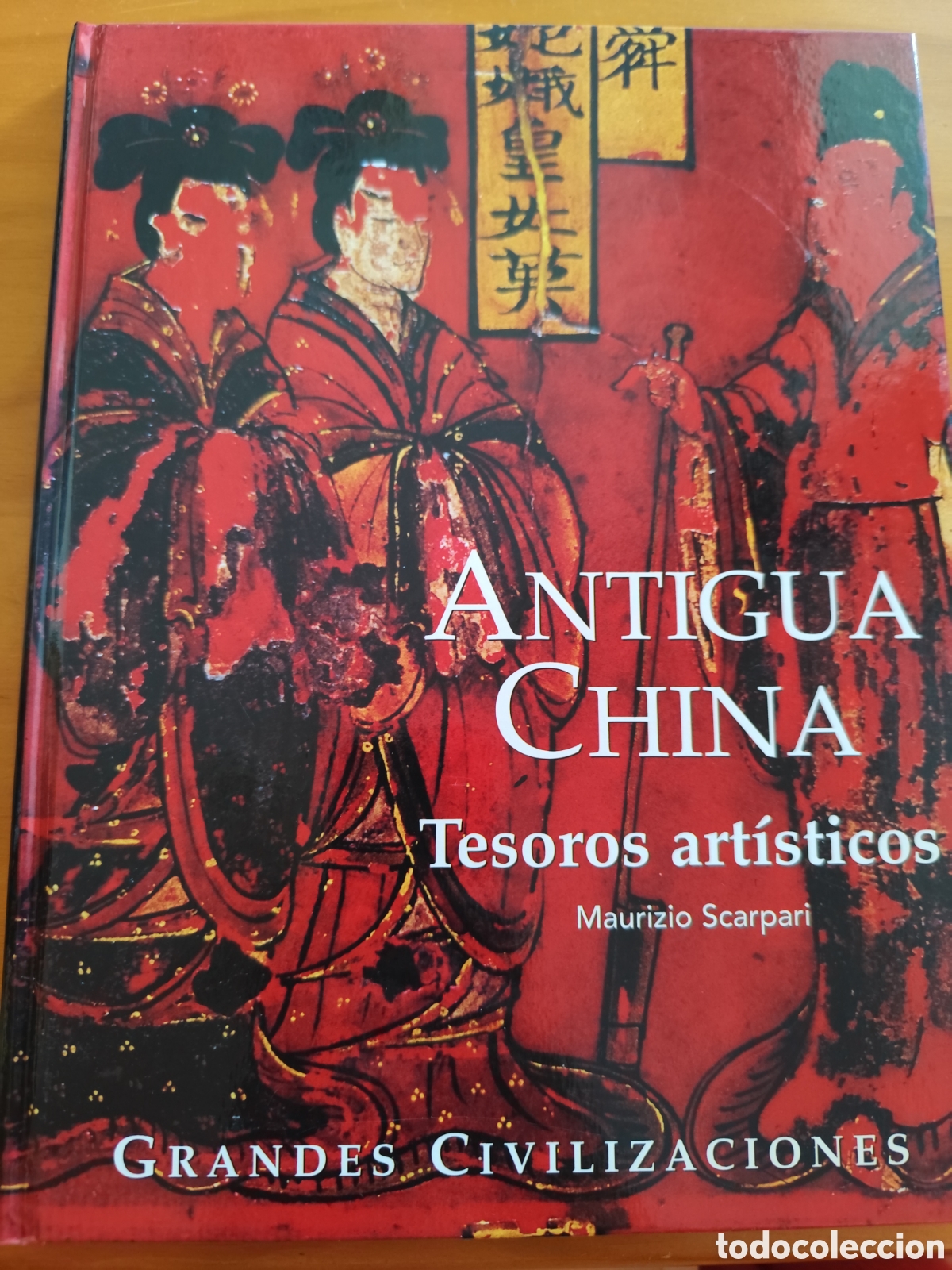 Libros: Antigua China Tesoros art&iacute;sticos