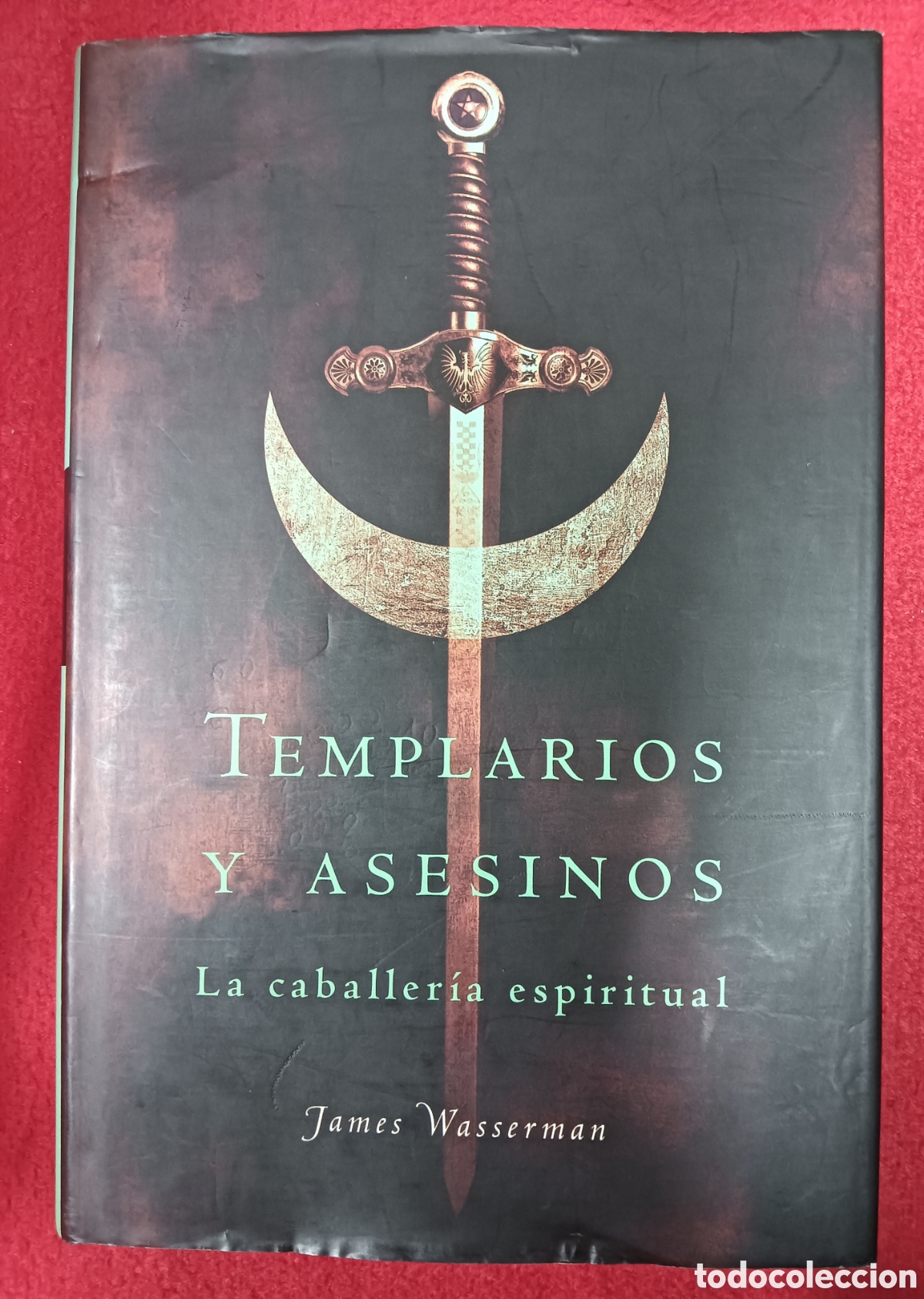 Libros: Templarios y asesinos - La caballer&iacute;a espiritual - James Wasserman