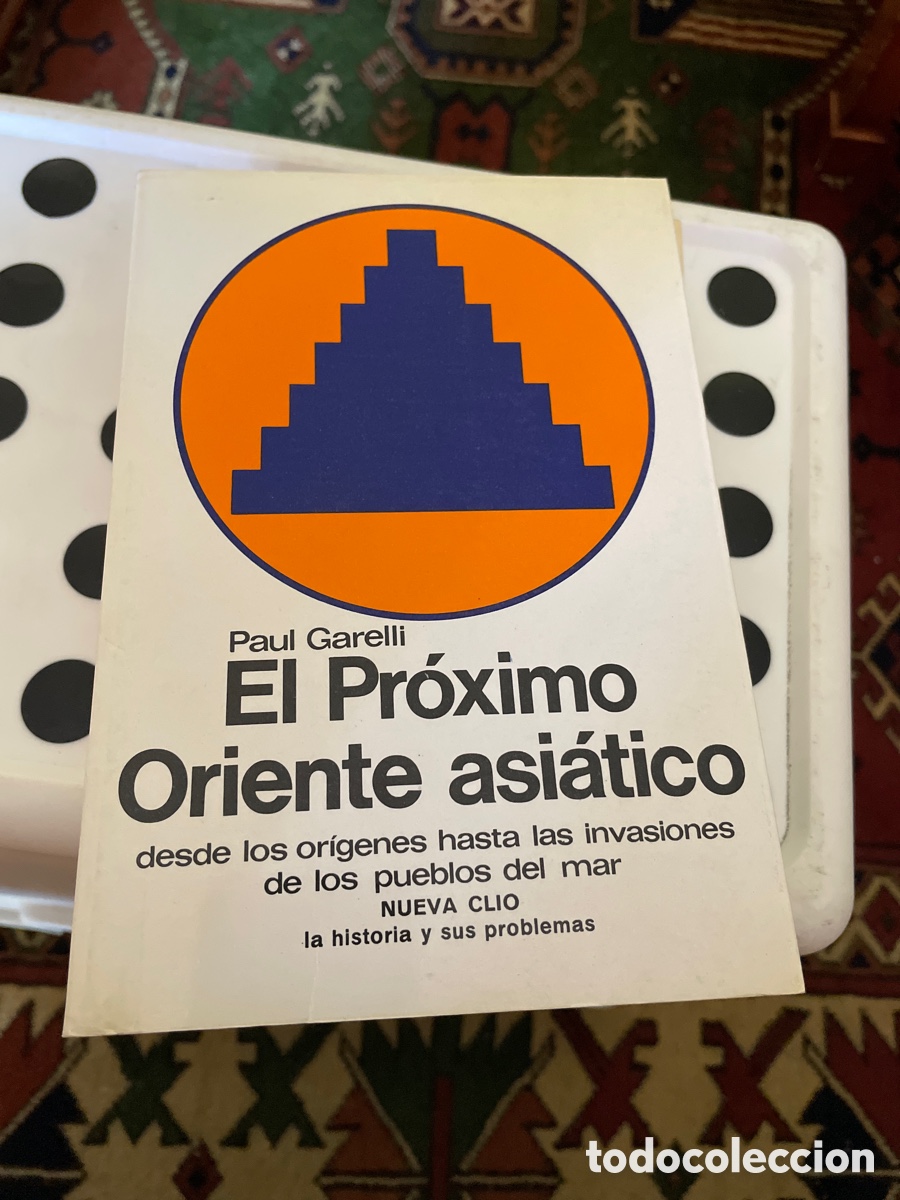 Libros: El pr&oacute;ximo oriente asi&aacute;tico. Paul garelli. Ed. Labor