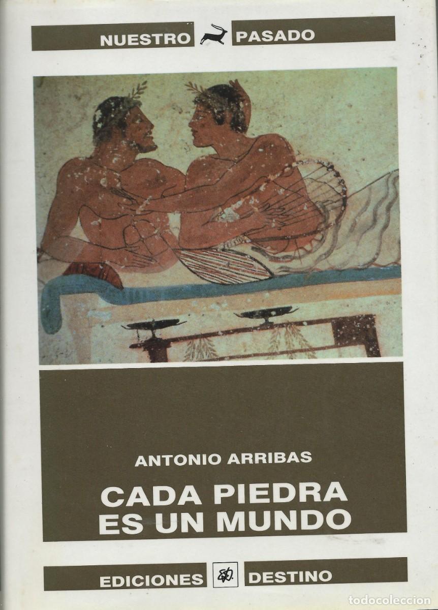 Libros: Cada piedra es un mundo. Antonio Arribas. Ediciones Destino.