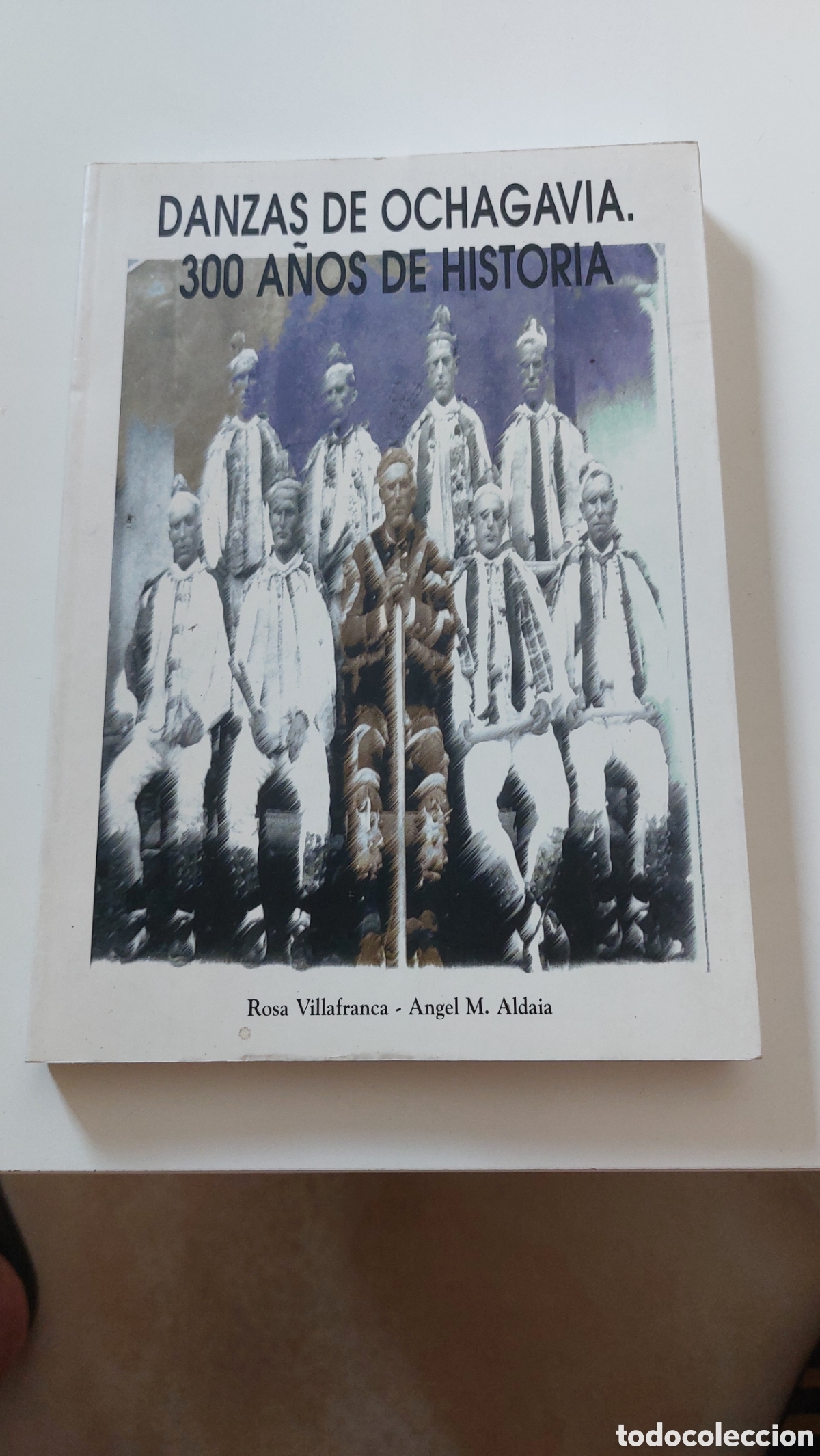 Libros: LIBRO DANZAS DE OCHAGAVIA,300 A&Ntilde;OS DE HISTORIA