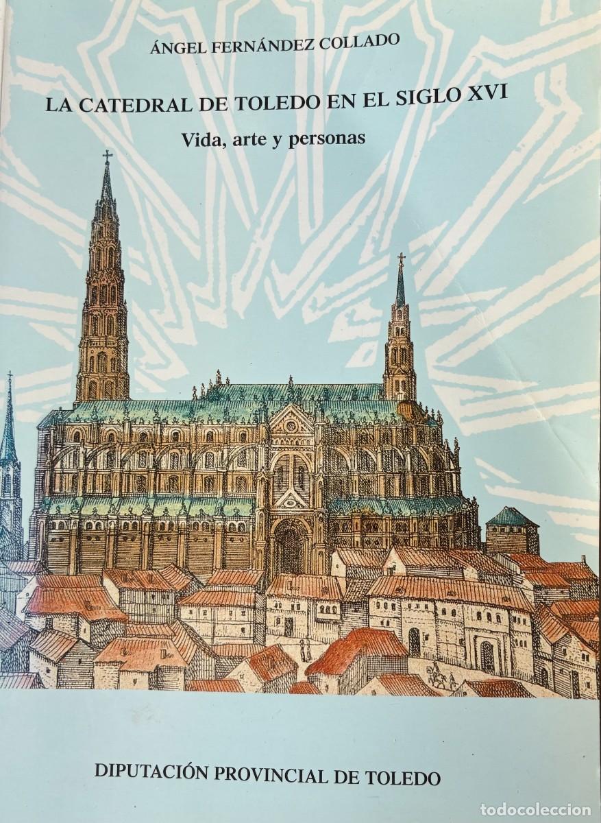 Libros: La Catedral de Toledo en el Siglo XVI: vida, arte y personas