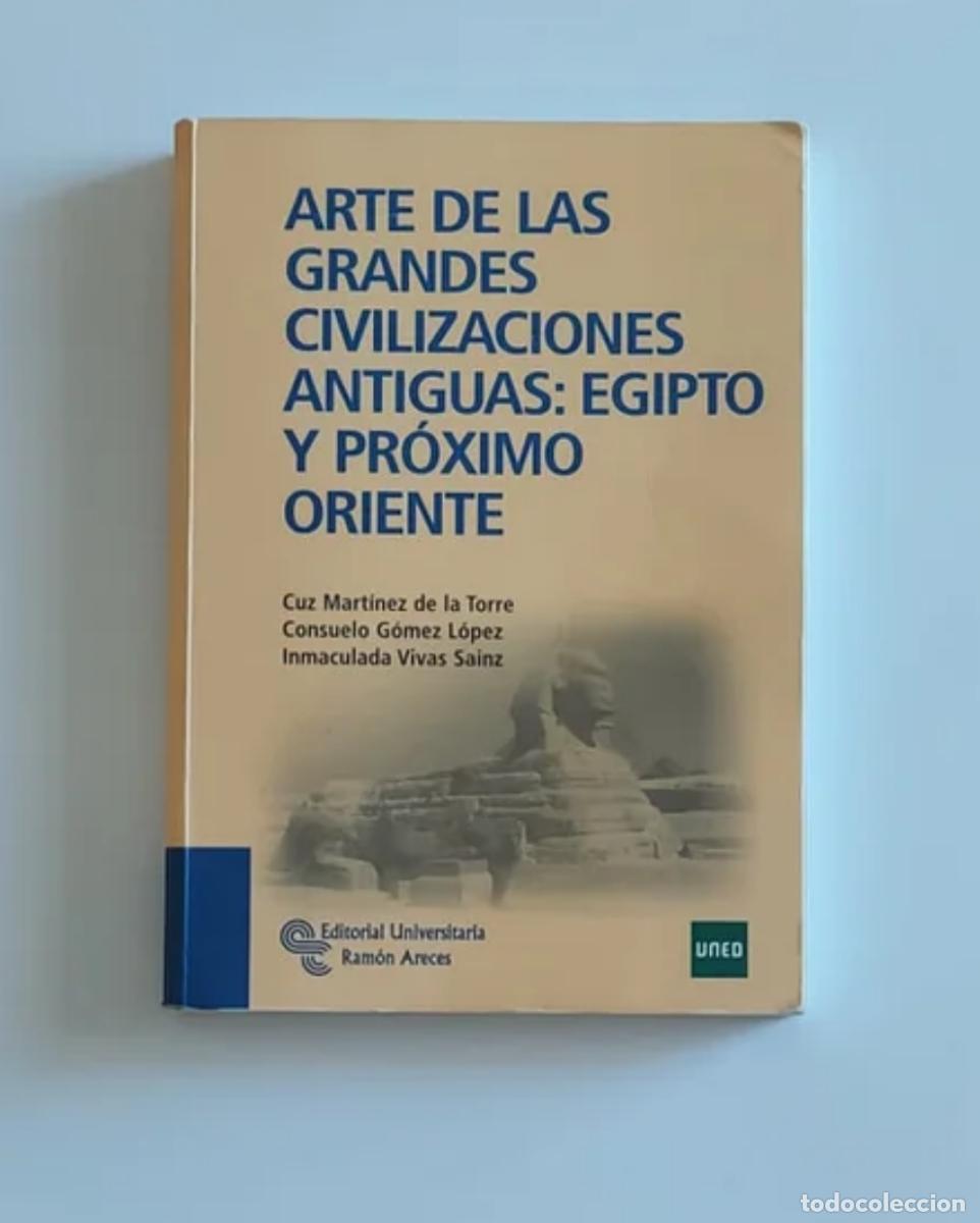 Libros: Arte de las grandes civilizaciones antiguas - Egipto y Pr&oacute;ximo Oriente - UNED