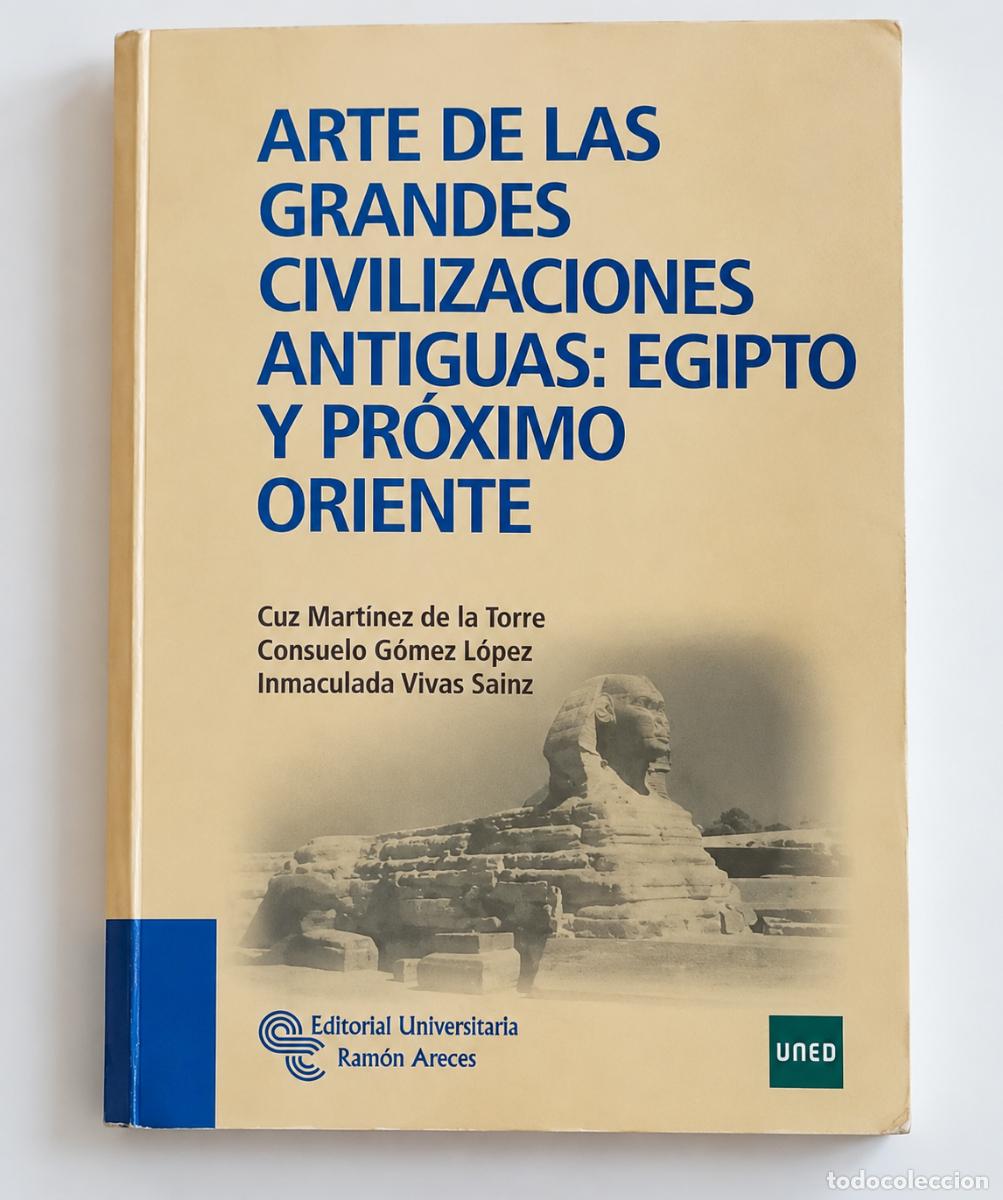 Libros: Arte de las grandes civilizaciones antiguas - Egipto y Pr&oacute;ximo Oriente - UNED