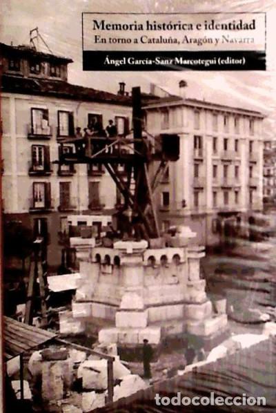Libri: Memoria hist&oacute;rica e identidad - GARCIA-SANZ MARCOTEGUI, ANGEL (EDIT.)