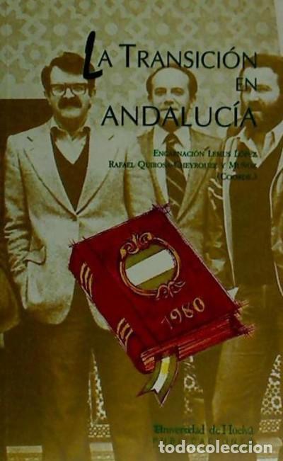 books: TRANSICION EN ANDALUCIA, LA - Quirosa-Cheyrouze y Mu&ntilde;oz, Rafael; Lemus L&oacute;pez, Encarnaci&oacute;n