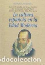 B&uuml;cher: La cultura espa&ntilde;ola en la Edad Moderna - Gil Fern&aacute;ndez, Luis |Mestre Sanch&iacute;s, Antonio |Gonzalo