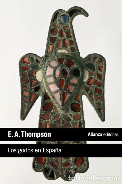 Libros: Los godos en Espa&ntilde;a - E. A. Thompson - Foto 1