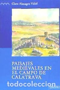 B&uuml;cher: Paisajes Medievales en el campo de Calatrava - Almagro Vidal, Clara