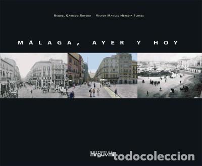 Libros: MALAGA AYER Y HOY - GARRIDO,RAQUEL