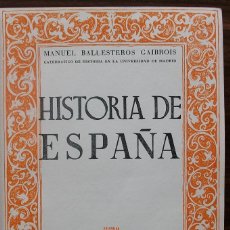 Libros: HISTORIA DE ESPAÑA. MANUEL BALLESTEROS GAIBROIS. 1962. Lote 136214390