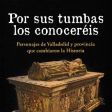 Libros: POR SUS TUMBAS LOS CONOCERÉIS (GARCÍA CASTELLÓN/VIJUESCA ZAMORANO) GLYPHOS 2018. Lote 142095286
