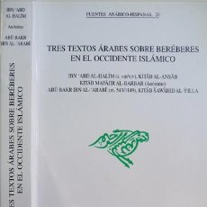 Libros: YALAOUI (ED.). TRES TEXTOS ÁRABES SOBRE BEREBERES EN EL OCCIDENTE ISLÁMICO... 1996.. Lote 150235874