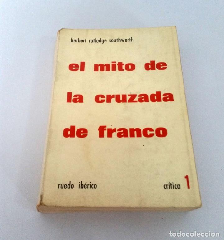Libros: El mito de la cruzada de Franco. Herbert Rutledge Southworth