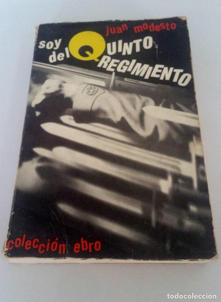 Libros: Soy del quinto regimiento. Juan Modesto.