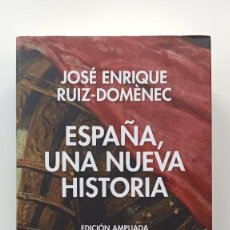 Libros: ESPAÑA, UNA NUEVA HISTORIA. JOSÉ ENRIQUE RUIZ-DOMÈNEC. EDICIÓN AMPLIADA, RBA