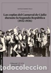Livros: Las coplas del Carnaval de C&aacute;diz durante la Segunda Rep&uacute;blica (1932-1936) - Moreno Tello, Santiago