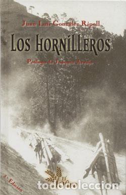LOS HORNILLEROS. SIERRAS DE CAZORLA, SEGURA Y LAS VILLAS. HISTORIA DE LOS PRIMEROS COLONOS (Libros Nuevos - Historia - Historia de España)